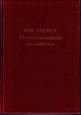 Karl Stauffer: Klinische Homöopathische Arzneimittellehre  10. Auflage