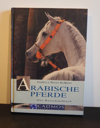 Arabische pferde rassehandbuch - pferde,