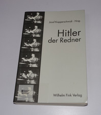 Hitler der Redner . Josef Kopperschmidt . Nationalsozialismus Propaganda