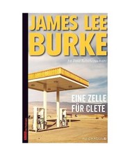 Eine Zelle für Clete: Ein Dave Robicheaux-Krimi, Band 18, James Lee Burke
