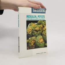 Meskalin, Peyote und verwandte