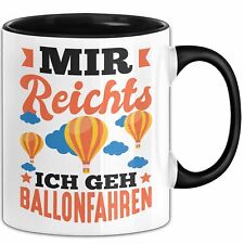 Ballon Tasse Geschenk Heißluftballon Ballonfahrt Spruch Ballonfahrer Geschenkide