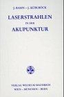 Laserstrahlen in der Akupunktur von Bahn, Josef, Küblböc... | Buch | Zustand gut