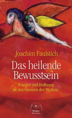 Das heilende bewusstsein - heilende,