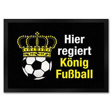 Fußball mit Krone Fußmatte in 35x50 cm mit Spruch Hier regiert König Fußball