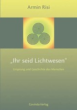 Ihr seid Lichtwesen | Ursprung