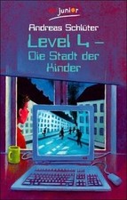 Level 4, Die Stadt der Kinder von Schlüter, Andreas | Buch | Zustand akzeptabel