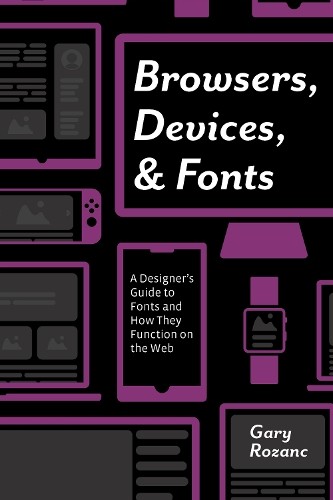 Browsers devices and fonts - and,