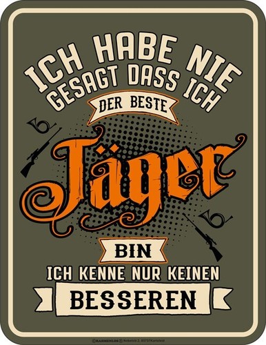 Blechschild ich habe nie
