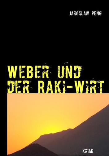 Weber und der - , raki-wirt