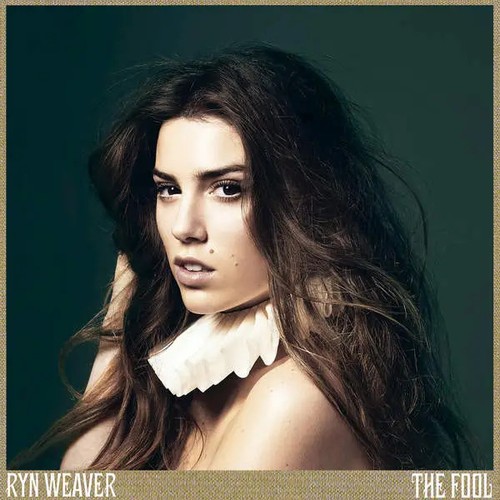 Ryn weaver the fool - weaver,
