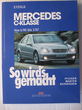 Mercedes C-Klasse W 203 von 6/00 bis 03/07 -  So wird's gemacht - Band 126 - NEU
