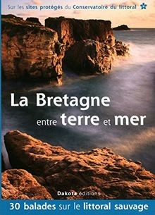 Bretagne entre terre mer - la, et