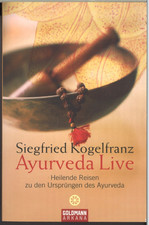 Ayurveda Live: Heilende Reisen zu den Ursprüngen des Ayurveda