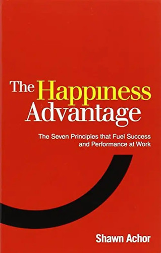 The happiness advantage - the,