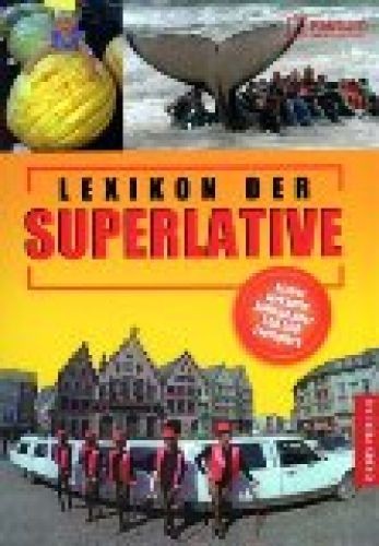 Lexikon der superlative - lexikon,