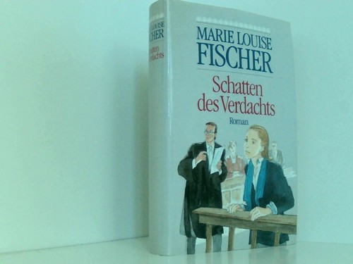 Marie louise fischer - louise, schatten
