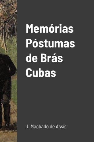 Memórias póstumas brás - memórias,