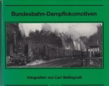 Bundesbahn-Dampflokomotiven - aus dem Lokomotiv-Bildarchiv von Carl Bellingrodt