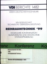 Reinraumtechnik ´99. Molekulare Kontamination, Qualifizierung und Messtechnik, S