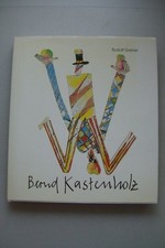 Bernd Kastenholz Monographie von Rudolf Greiner