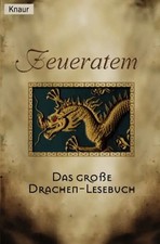 Feueratem. Das Grosse Drachen-Lesebuch