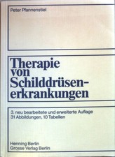 Therapie von Schilddrüsenerkrankungen. Pfannenstiel, Peter: