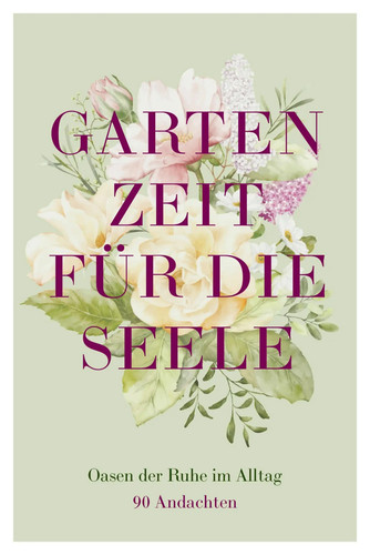 Gartenzeit für die seele - für,