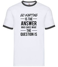 Go Karting Is The Answer -