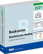 BKI Baukosten Bauelemente Neubau 2021: Statistische... | Buch | Zustand sehr gut