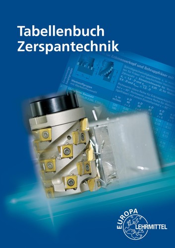 Tabellenbuch zerspantechnik - tabellenbuch,