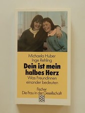 Michaela Huber Inge Rehling Dein ist mein halbes Herz Fischer Verlag
