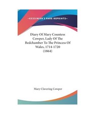 Diary of Mary Countess Cowper