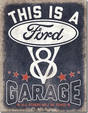 Blechschild Ford Garage   V8