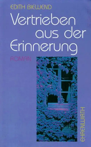 Vertrieben aus der - , erinnerung
