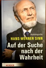 Auf der Suche nach der Wahrheit: Autobiografie - H.-W. Sinn -Verlag: Herder 2018