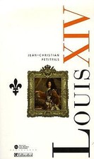 Louis XIV : La gloire et les