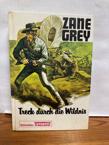 Zane grey treck durch - durch, die