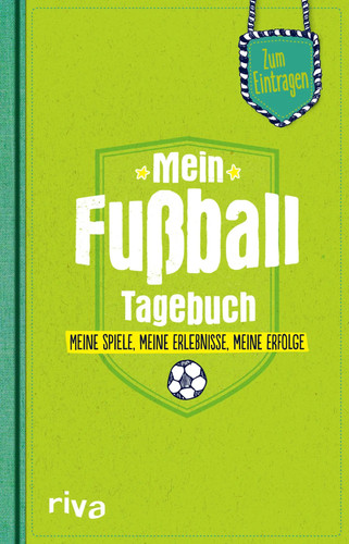 Mein fußball tagebuch meine - mein, fußball-tagebuch