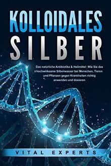 Kolloidales silber das - kolloidales,