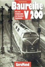 Enderlein, Axel: Baureihe V200: Die erste Grossdiesellok der Deutschen Bundesbah