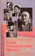 Einige bemerkenswerte Männer: Weitere Erinnerungen Lord, James und Nadine Miller