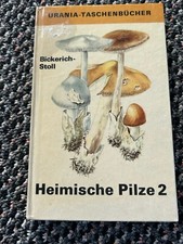 Heimische Pilze 2 von Bickerich-Stoll - Urania Taschenbücher DDR Bestimmungsbuch