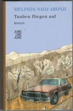 Melinda Nadj Abonji: Tauben fliegen mit (A)