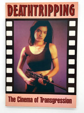 Deathtripping: The Cinema of Transgression - Jack Sargeant (Rare 1995 Book)