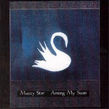 Mazzy Star Among My Swan (CD)