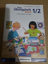 Das Übungsheft Kunst 1/2 | Farben, Gestalten, Kunstwerke | Sabine Stehr (u. a.) 