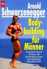 Bodybuilding für Männer von Schwarzenegger, Arnold | Buch | Zustand gut