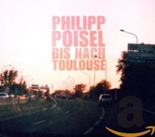 Philipp Poisel Bis nach Toulouse (CD)
