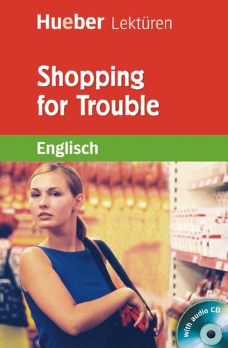 Shopping for trouble - for, trouble: